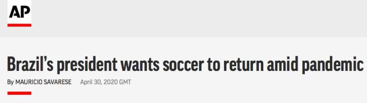 巴西总统希望恢复足球比赛球员身体好即使得新冠死亡率也低