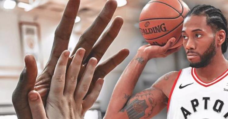 字母哥的手和莱昂纳德的手「说到NBA非人类身材你会想到谁字母哥的跟腱伦纳德的手掌」