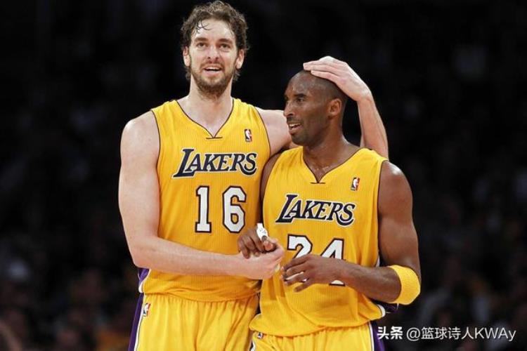 保罗加索尔18年职业生涯签了6份合同科比在NBA中最好的兄弟