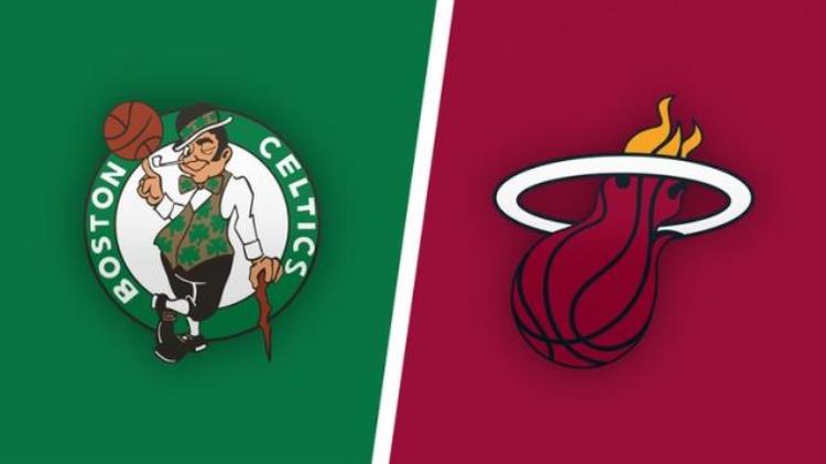 nba热火对凯尔特人直播,热火和凯尔特谁更厉害