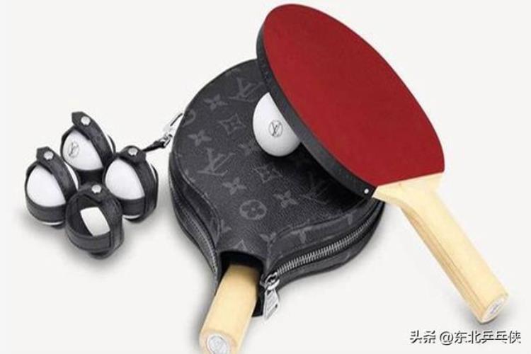国乒球迷都是冤大头LV进军中国市场仅一副球拍售价两万元